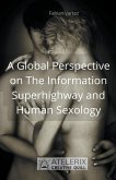 A Global Perspective on The Information Superhighway and Human Sexology