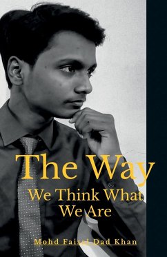 The Way We Think What We Are - Faisal, Mohd