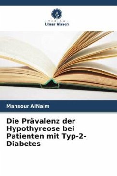 Die Prävalenz der Hypothyreose bei Patienten mit Typ-2-Diabetes - AlNaim, Mansour