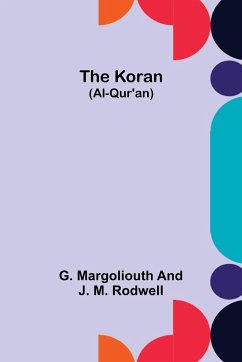 The Koran (Al-Qur'an) - M. Rodwell, J.; Margoliouth, G.