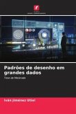 Padrões de desenho em grandes dados