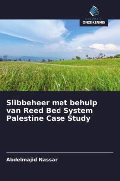 Slibbeheer met behulp van Reed Bed System Palestine Case Study - Nassar, Abdelmajid