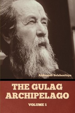 The Gulag Archipelago Volume 1 - Solzhenitsyn, Aleksandr