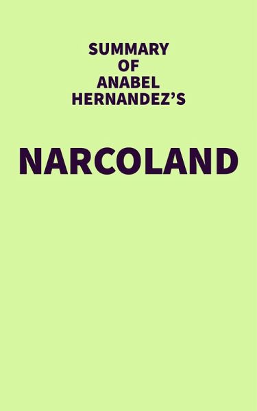 Summary of Anabel Hernandez's Narcoland (eBook, ePUB)