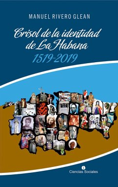 Crisol de la identidad de La Habana (eBook, ePUB) - Rivero Glean, Manuel