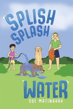 Splish Splash Water - Matinkhah, Sue
