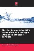 Simulação numérica BB3 API bomba multiestágio utilizando processo paralelo