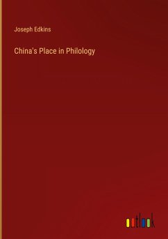 China's Place in Philology - Edkins, Joseph