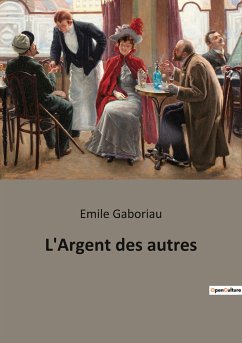 L'Argent des autres - Gaboriau, Emile