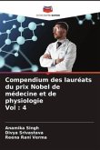 Compendium des lauréats du prix Nobel de médecine et de physiologie Vol : 4