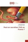 Peut-on sacraliser l'IVG en France ?