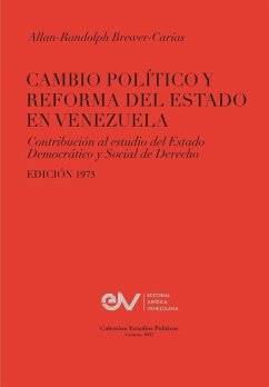 Cover CAMBIO POLÍTICO Y REFORMA DEL ESTADO EN VENEZUELA. Contribución al estudio del Estado Democrático y Social de Derecho, Edición 1975