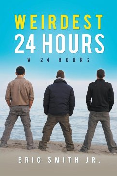 Weirdest 24 Hours - Smith Jr., Eric