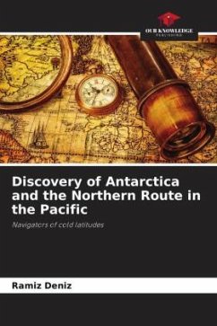 Discovery of Antarctica and the Northern Route in the Pacific - Deníz, Ramíz