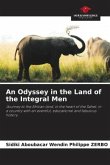 An Odyssey in the Land of the Integral Men