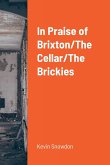 In Praise of Brixton/The Cellar/The Brickies