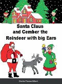Santa Claus and Cember The Reindeer With Big Ears