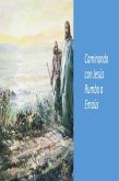 Caminando con Jesús Rumbo a Emaús (eBook, ePUB)