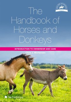 Handbook of Horses and Donkeys (eBook, ePUB) - Mortensen, Chris J.