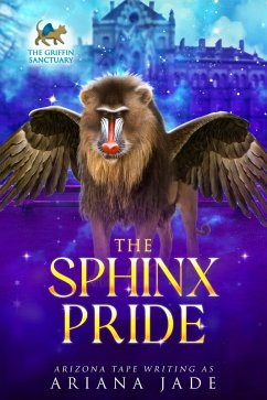 Cover The Sphinx Pride (The Griffin Sanctuary, #5) (eBook, ePUB)
