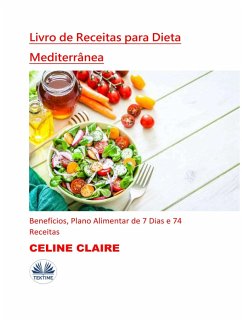Livro De Receitas Para Dieta Mediterrânea (eBook, ePUB) - Claire, Celine