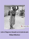 Lettre à l'Empereur Alexandre sur la traite des noirs (eBook, ePUB)