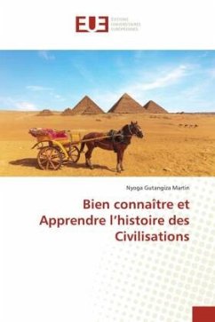 Bien connaître et Apprendre l¿histoire des Civilisations - Martin, Nyoga Gutangiza