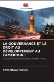 LA GOUVERNANCE ET LE DROIT AU DÉVELOPPEMENT AU CAMEROUN :