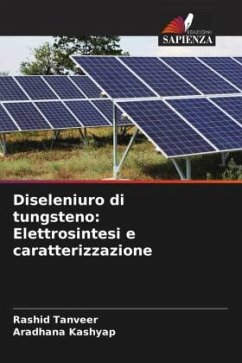 Diseleniuro di tungsteno: Elettrosintesi e caratterizzazione - Tanveer, Rashid;Kashyap, Aradhana