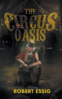 The Circus Oasis - Essig, Robert