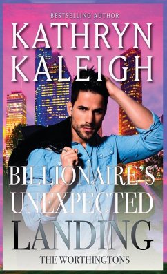 Billionaire's Unexpected Landing - Kaleigh, Kathryn