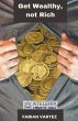 Get Wealthy, Not Rich - Bild 1