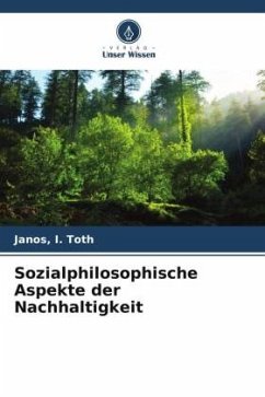 Sozialphilosophische Aspekte der Nachhaltigkeit - Toth, Janos, I.