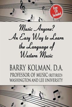 Music Anyone? An Easy Way to Learn the Language of Western Music - Kolman, Barry