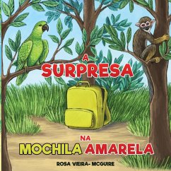 A Surpresa na Mochila Amarela - Vieira McGuire, Rosa
