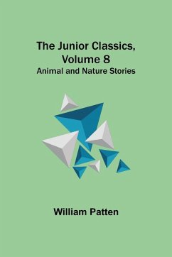 The Junior Classics, Volume 8 - Patten, William