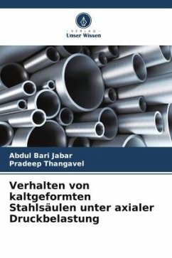 Verhalten von kaltgeformten Stahlsäulen unter axialer Druckbelastung - Bari Jabar, Abdul;Thangavel, Pradeep