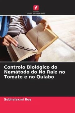 Controlo Biológico do Nemátodo do Nó Raiz no Tomate e no Quiabo - Roy, Subhalaxmi