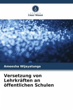 Versetzung von Lehrkräften an öffentlichen Schulen - Wijayatunga, Ameesha