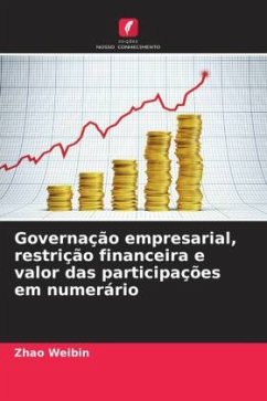 Governação empresarial, restrição financeira e valor das participações em numerário - Weibin, Zhao