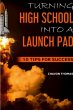 Turning High School Into a Launch Pad - Bild 1