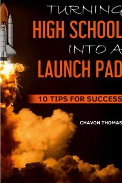 Turning High School Into a Launch Pad - Thomas, Chavon