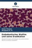 Endodontischer Biofilm und seine Eradikation