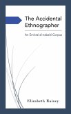 The Accidental Ethnographer The Accidental Ethnographer