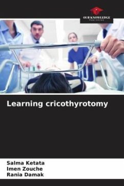 Learning cricothyrotomy - Ketata, Salma;Zouche, Imen;Damak, Rania
