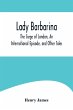 Lady Barbarina, The Siege of London, An... - Bild 1