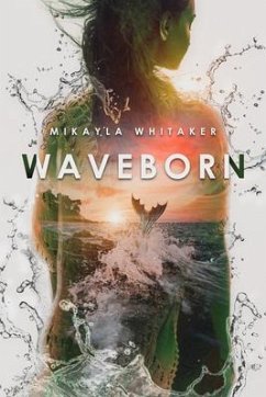 Waveborn (eBook, ePUB) - Whitaker, Mikayla