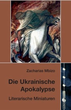 Die Ukrainische Apokalypse (eBook, ePUB) - Mbizo, Zacharias