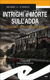 Intrighi e morte sull'Adda (eBook, ePUB)