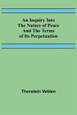 An Inquiry Into The Nature Of Peace And The Terms Of Its Perpetuation